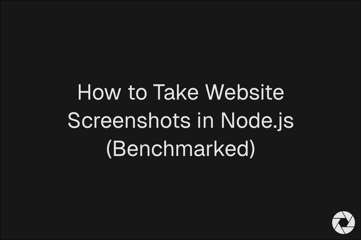 How to Take Website Screenshots in Node.js (Benchmarked)